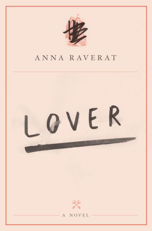 Cover of the book Lover by Anna Raverat, Farrar, Straus and Giroux