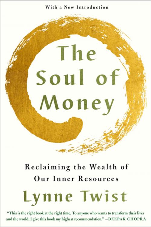 Cover of the book The Soul of Money: Transforming Your Relationship with Money and Life by Lynne Twist, W. W. Norton & Company