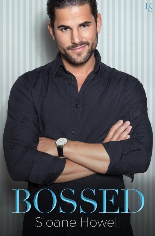 Cover of the book Bossed by Sloane Howell, Random House Publishing Group