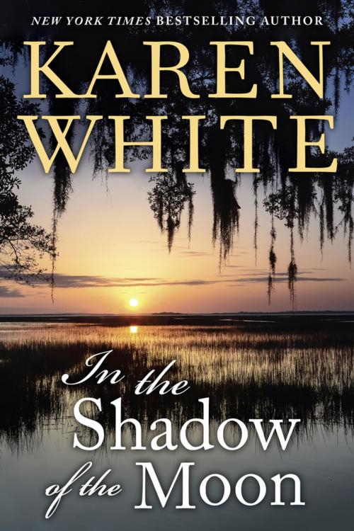 Cover of the book In the Shadow of the Moon by Karen White, Penguin Publishing Group