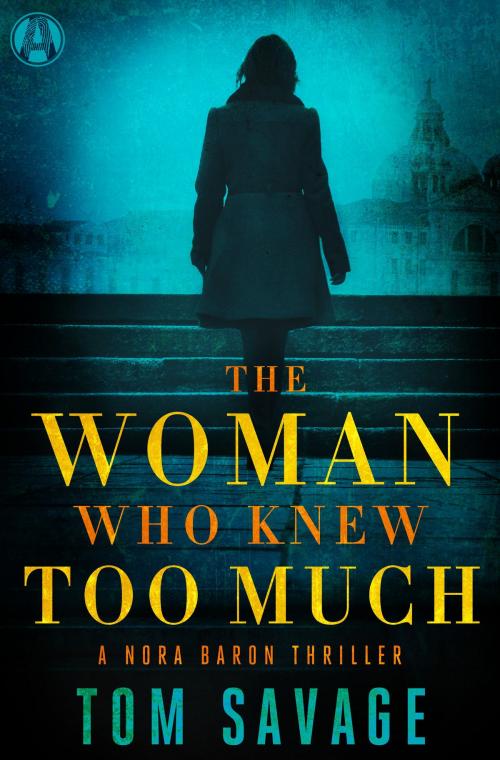 Cover of the book The Woman Who Knew Too Much by Tom Savage, Random House Publishing Group