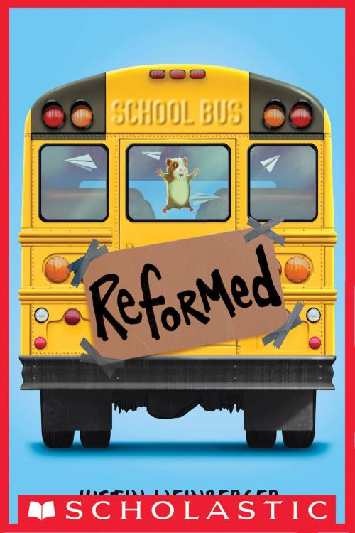 Cover of the book Reformed by Justin Weinberger, Scholastic Inc.