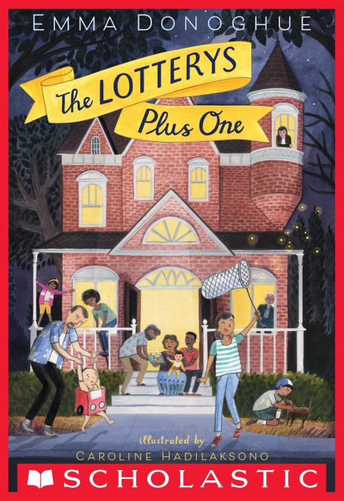Cover of the book The Lotterys Plus One by Emma Donoghue, Scholastic Inc.