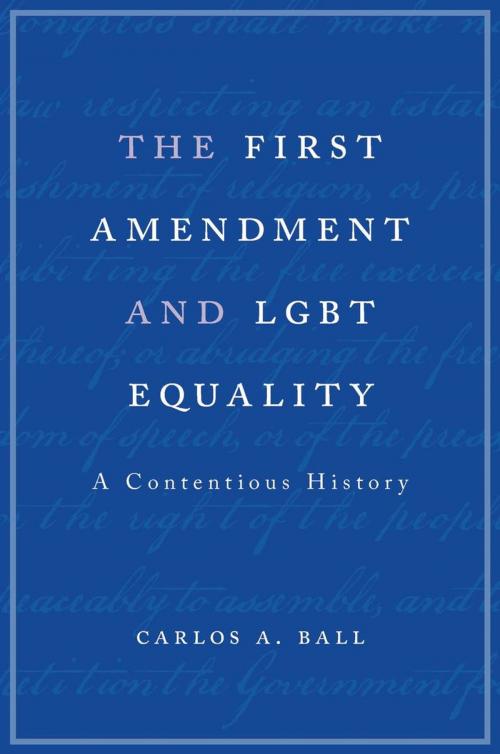 Cover of the book The First Amendment and LGBT Equality by Carlos A. Ball, Harvard University Press