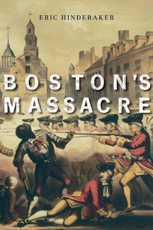 Cover of the book Boston’s Massacre by Eric Hinderaker, Harvard University Press