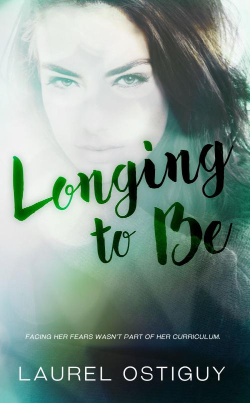 Cover of the book Longing to Be by Laurel Ostiguy, Laurel Ostiguy