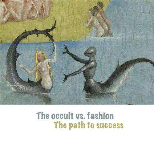 Cover of the book The Occult vs. Fashion, the Path to Success by Cody Matthieu, Navajo Mermaid