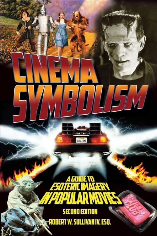 Cover of the book Cinema Symbolism by Robert W. Sullivan IV, Deadwood Publishing, LLC