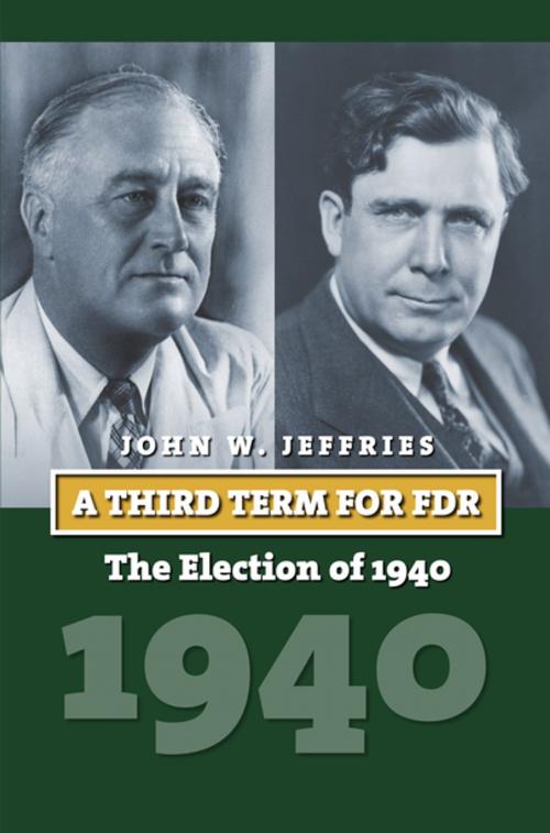 Cover of the book A Third Term for FDR by John Jeffries, University Press of Kansas