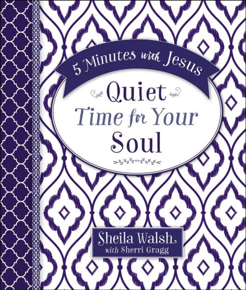 Cover of the book 5 Minutes with Jesus: Quiet Time for Your Soul by Sheila Walsh, Thomas Nelson