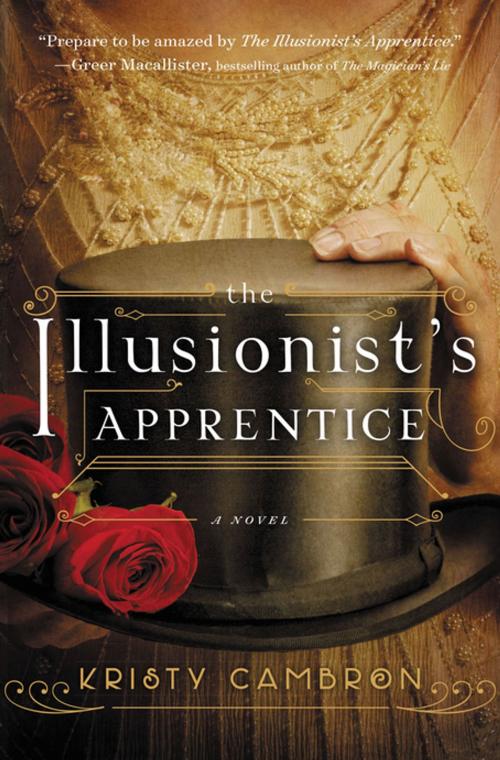 Cover of the book The Illusionist's Apprentice by Kristy Cambron, Thomas Nelson