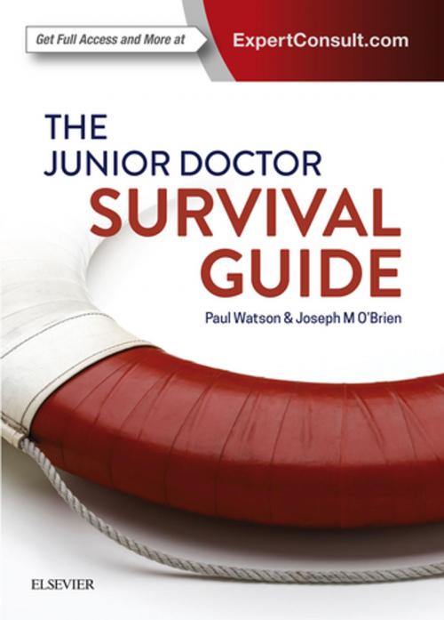 Cover of the book The Junior Doctor Survival Guide - EPub3 by Paul Watson, Joseph O'Brien, Elsevier Health Sciences