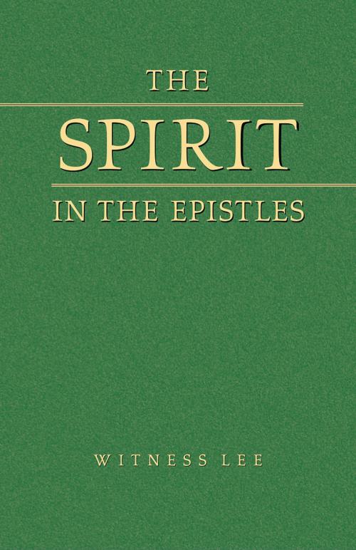 Cover of the book The Spirit in the Epistles by Witness Lee, Living Stream Ministry