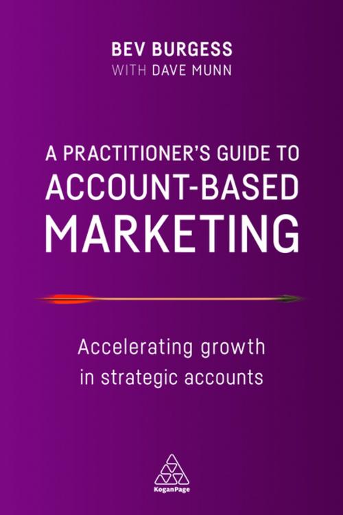 Cover of the book A Practitioner's Guide to Account-Based Marketing by Bev Burgess, Dave Munn, Kogan Page