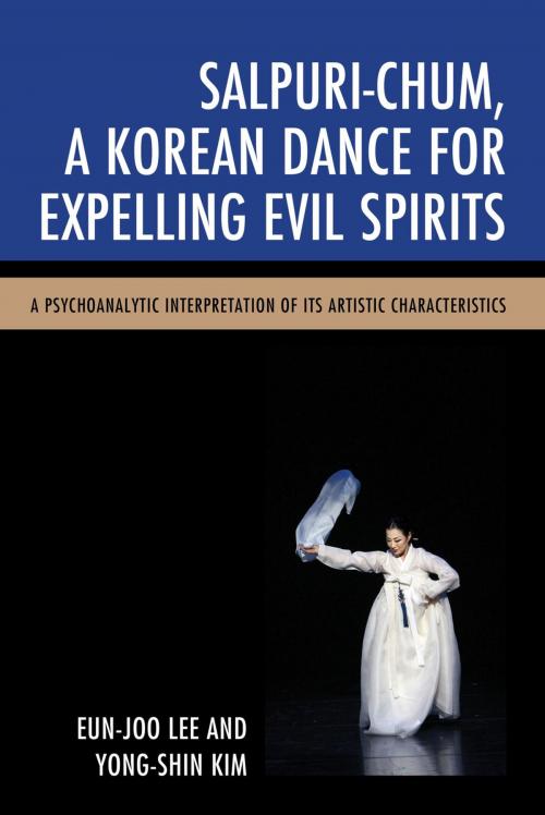 Cover of the book Salpuri-Chum, A Korean Dance for Expelling Evil Spirits by Eun-Joo Lee, Yong-Shin Kim, Hamilton Books
