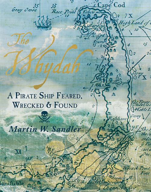 Cover of the book The Whydah: A Pirate Ship Feared, Wrecked, and Found by Martin W. Sandler, Candlewick Press