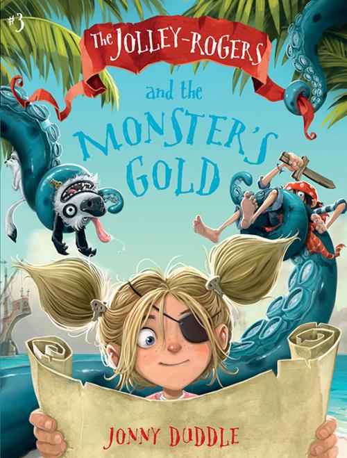Cover of the book The Jolley-Rogers and the Monster's Gold by Jonny Duddle, Candlewick Press