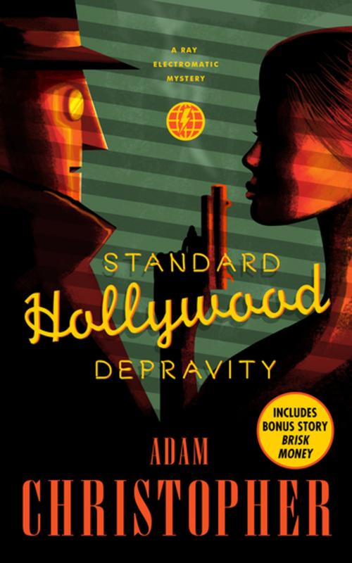 Cover of the book Standard Hollywood Depravity by Adam Christopher, Tom Doherty Associates