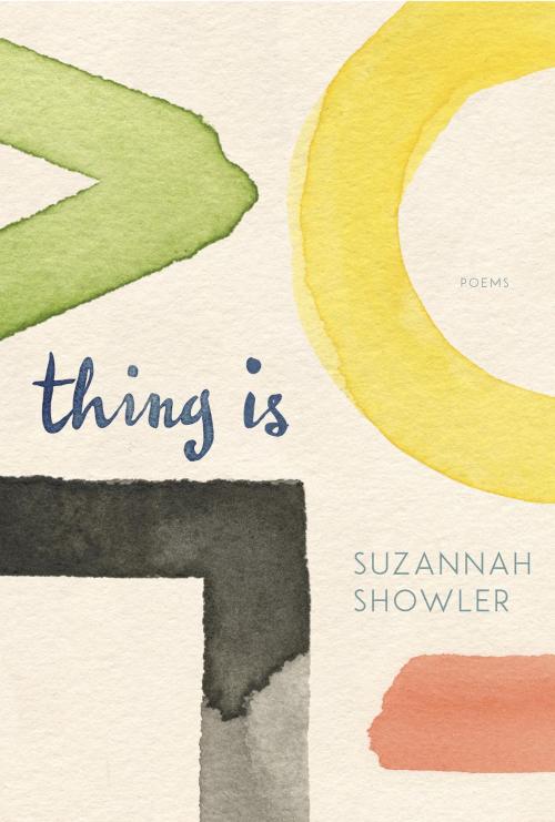 Cover of the book Thing Is by Suzannah Showler, McClelland & Stewart