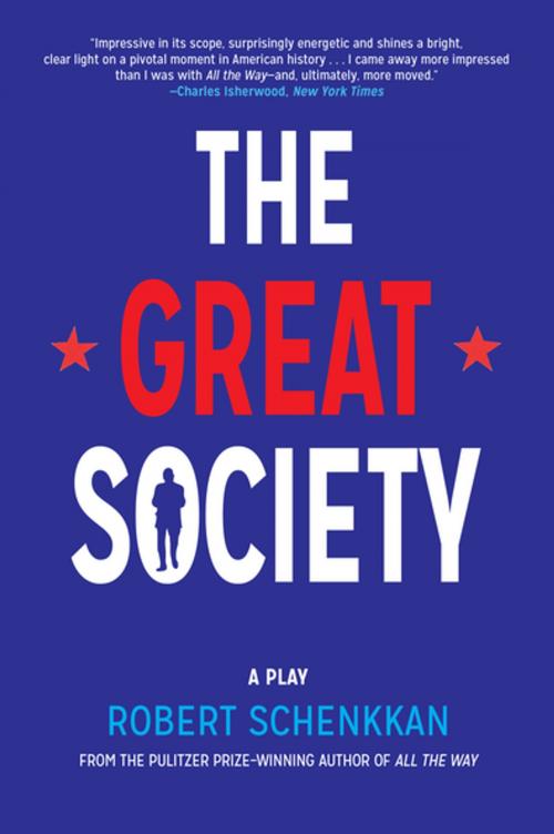 Cover of the book The Great Society by Robert Schenkkan, Grove Atlantic