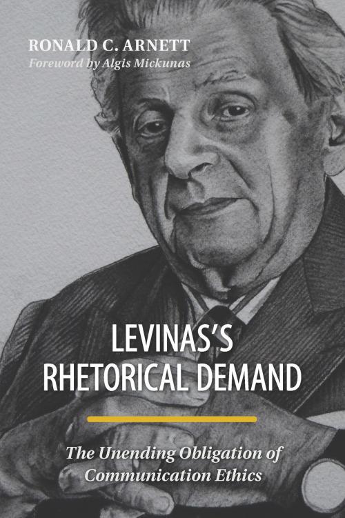 Cover of the book Levinas's Rhetorical Demand by Ronald C. Arnett, Southern Illinois University Press