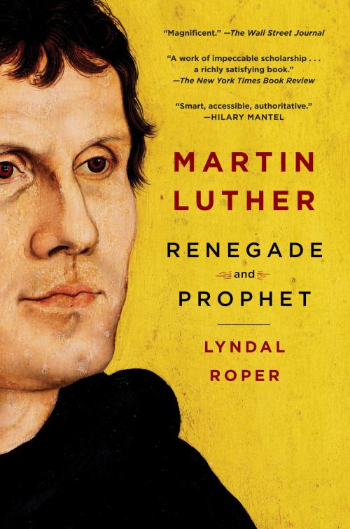 Cover of the book Martin Luther by Lyndal Roper, Random House Publishing Group
