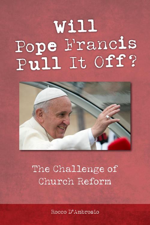 Cover of the book Will Pope Francis Pull It Off? by Rocco D'Ambrosio, Liturgical Press