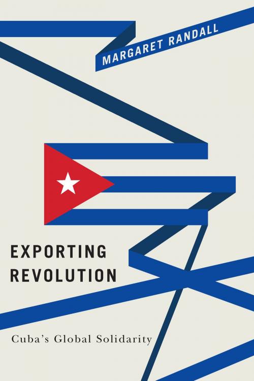 Cover of the book Exporting Revolution by Margaret Randall, Duke University Press