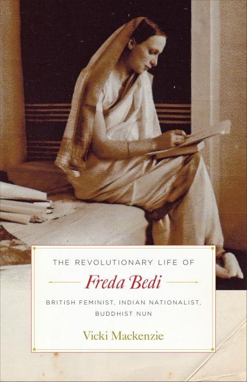 Cover of the book The Revolutionary Life of Freda Bedi by Vicki Mackenzie, Shambhala