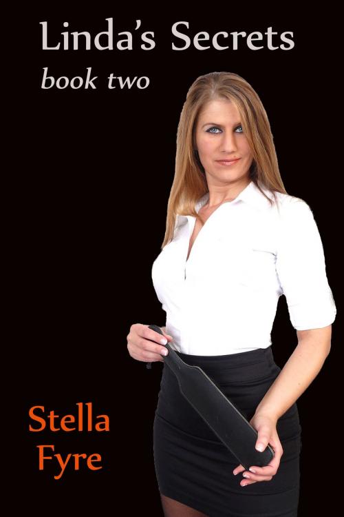 Cover of the book Linda's Secrets book two by Stella Fyre, Strict Publishing International