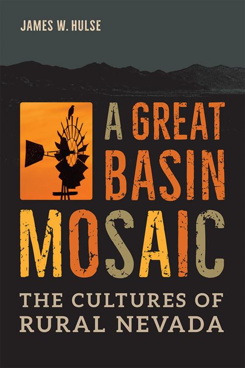 Cover of the book A Great Basin Mosaic by James W. Hulse, University of Nevada Press