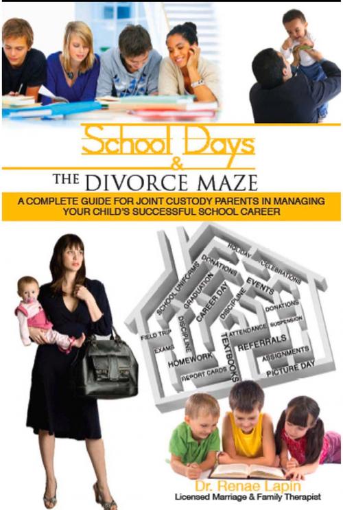Cover of the book School Days and the Divorce Maze by Renae Lapin, Frederick Fell Publishers, Inc.