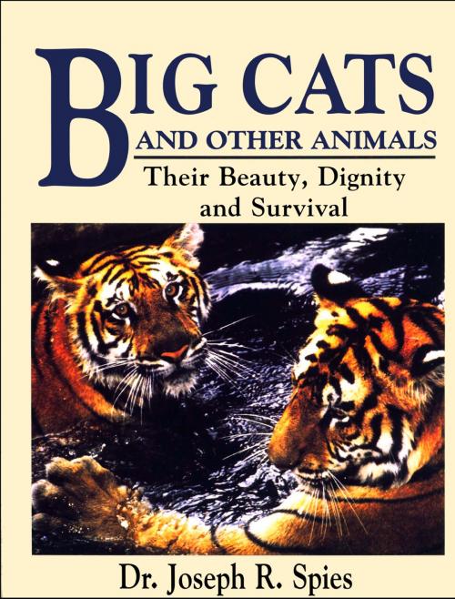 Cover of the book Big Cats and Other Animals by Dr. Joseph R. Spies, Frederick Fell Publishers, Inc.