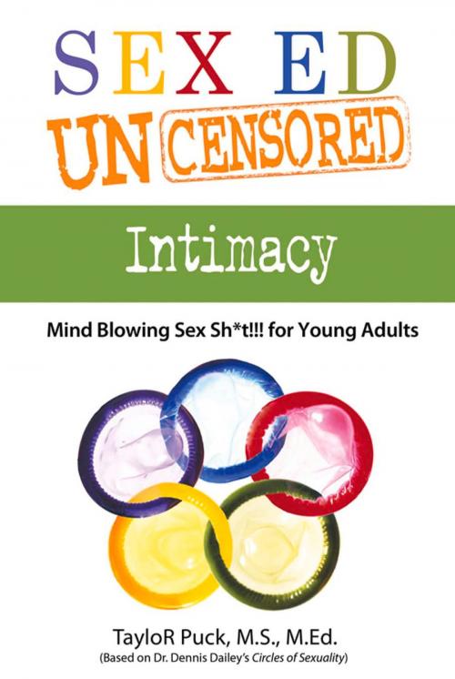 Cover of the book Sex Ed Uncensored - Intimacy by Taylor Puck, Frederick Fell Publishers, Inc.