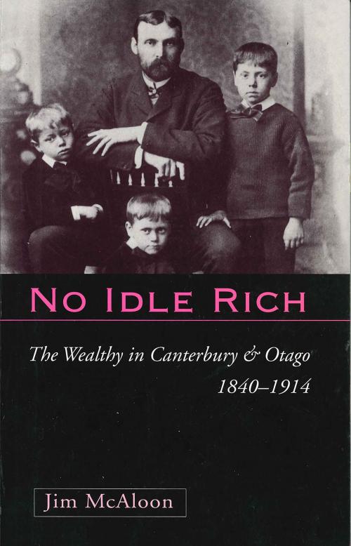 Cover of the book No Idle Rich by Jim McAloon, Otago University Press