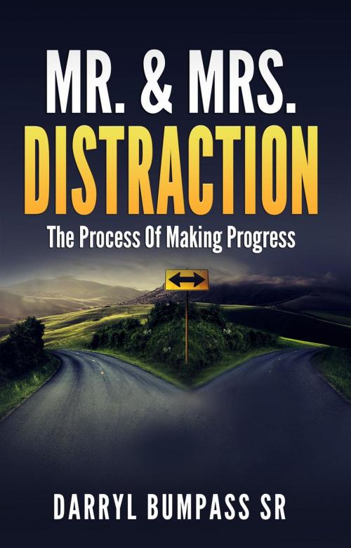 Cover of the book Mr. & Mrs. Distaction by darryl Bumpass sr, darryl Bumpass sr
