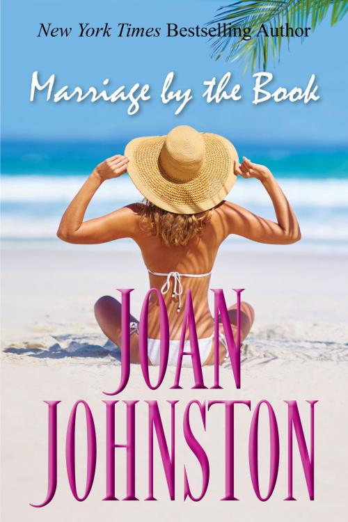 Cover of the book Marriage By The Book by Joan Johnston, Joan Mertens Johnston, Inc.