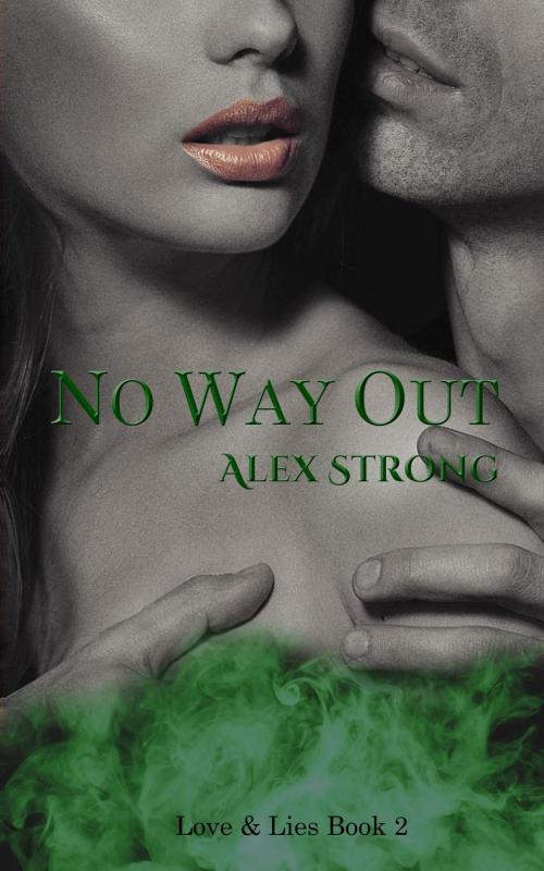 Cover of the book No Way Out by Alex Strong, Red Dahlia Publishing