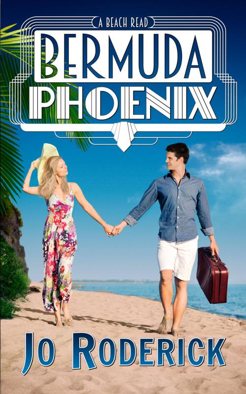 Cover of the book Bermuda Phoenix by Jo Roderick, Jo Roderick