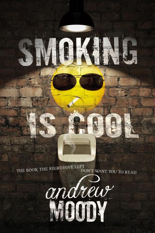 Cover of the book Smoking Is Cool by Andrew Moody, Andrew Moody