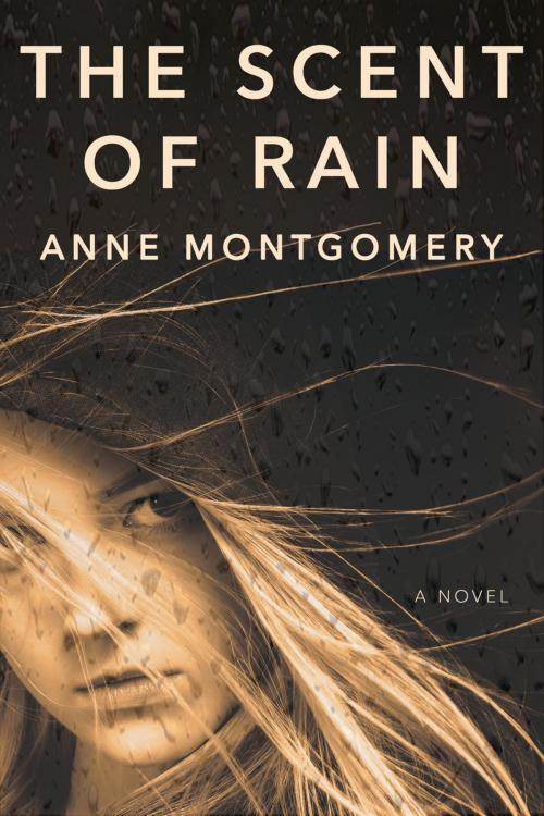 Cover of the book The Scent of Rain by Anne Montgomery, Amphorae Publishing Group, LLC