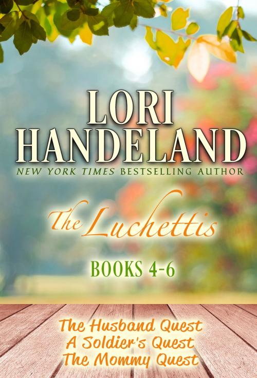 Cover of the book The Luchettis: Books 4-6 by Lori Handeland, Lori Handeland