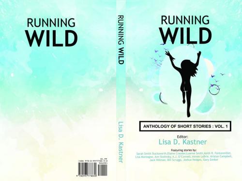 Cover of the book Running Wild Anthology of Stories by Elaine Crauder, Luanne Smith, Running Wild Press
