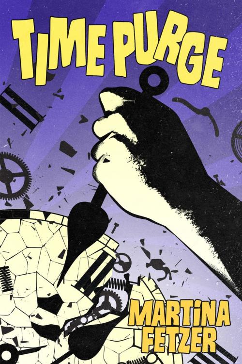 Cover of the book Time Purge by Martina Fetzer, Befuddling Books