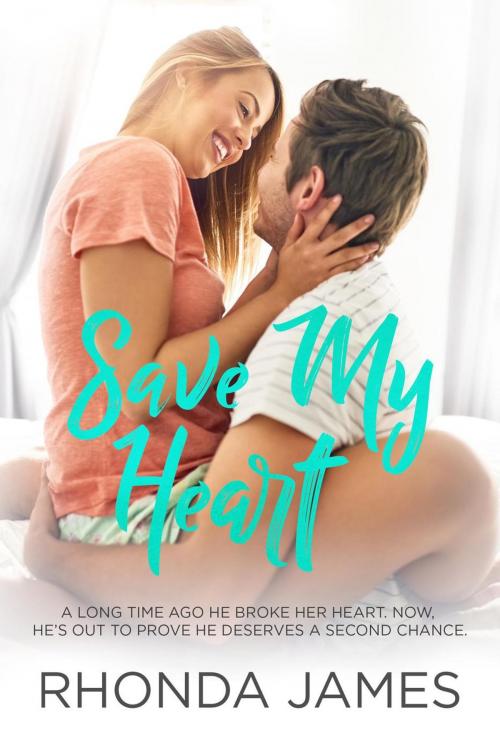 Cover of the book Save My Heart by Rhonda James, Rhonda James
