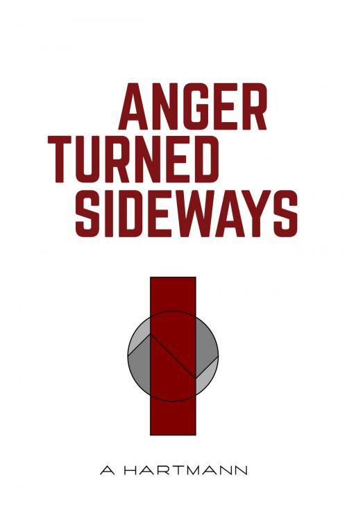 Cover of the book Anger Turned Sideways by A Hartmann, A Hartmann