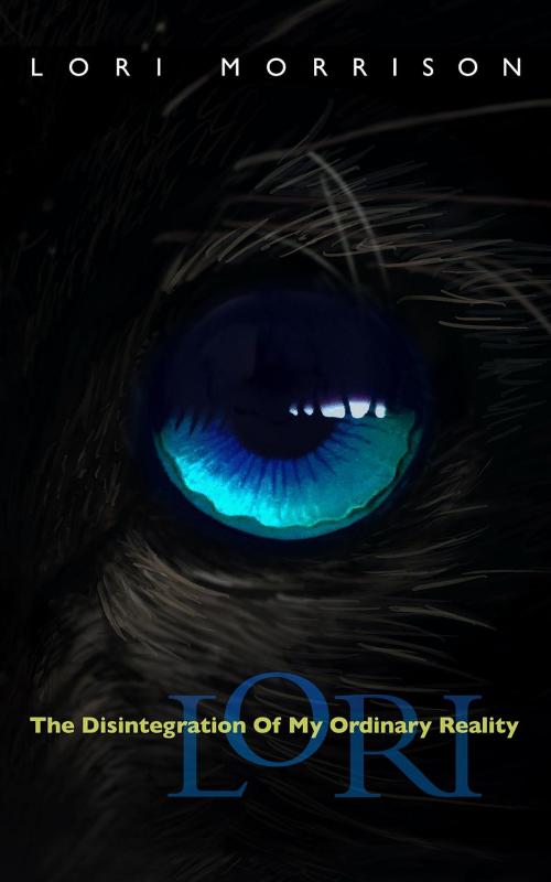 Cover of the book Lori by Lori Morrison, Spirit Concierge LLC