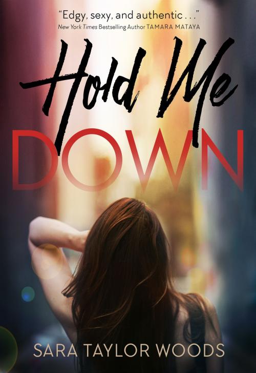 Cover of the book Hold Me Down by Sara Taylor Woods, Sara Taylor Woods