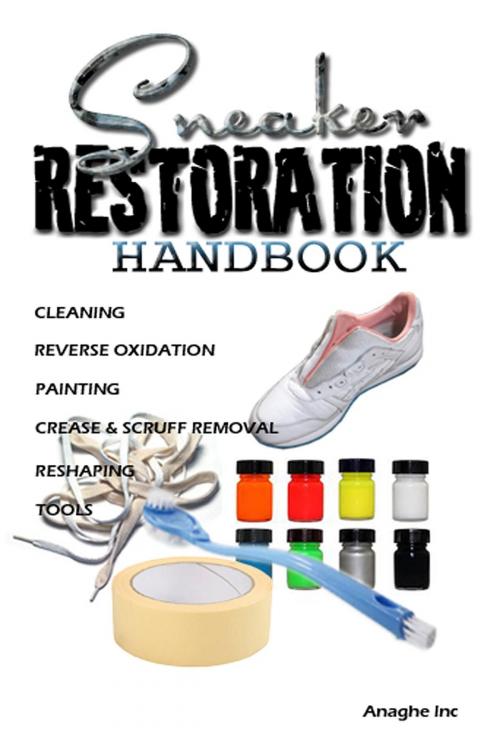Cover of the book Sneaker Restoration Handbook by Jaylen Boyd, Anaghe Inc.