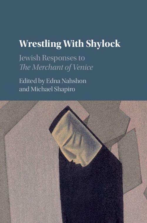 Cover of the book Wrestling with Shylock by , Cambridge University Press